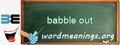 WordMeaning blackboard for babble out